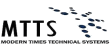 MTTS (Modern Times Technical Systems) MTTS (Modern Times Technical Systems)